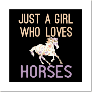 Floral Just A Girl Who Loves Horses Posters and Art